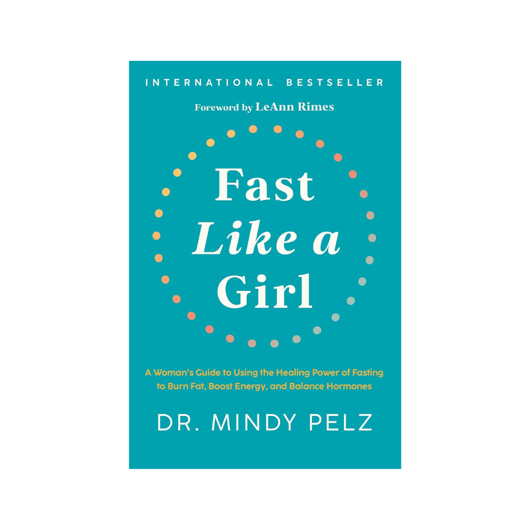 Fast Like a Girl by Dr Mindy Pelz