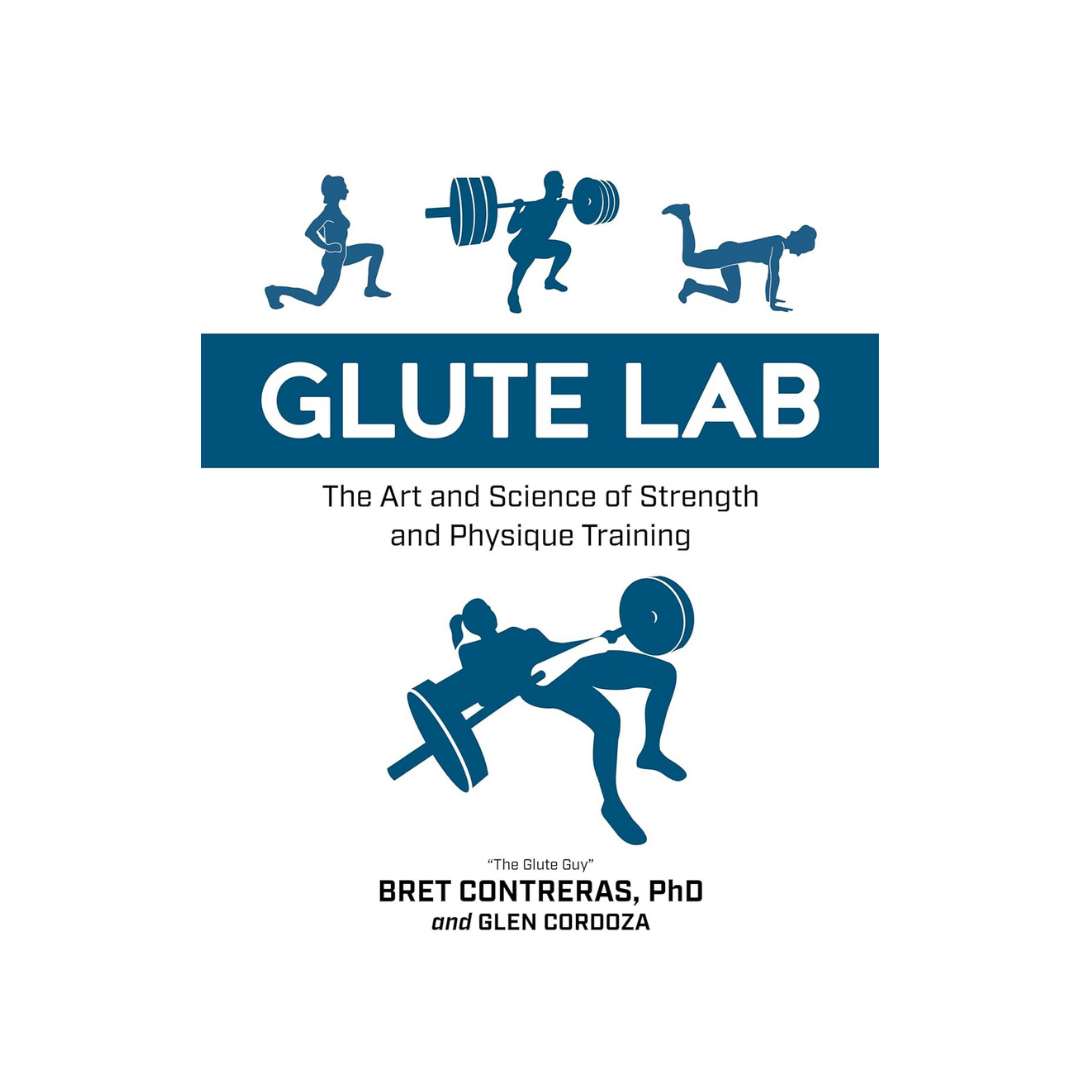 The Glute Lab by Bret Contreras