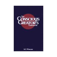 The Conscious Creator's Guidebook