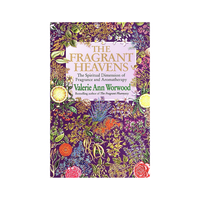The Fragrant Heavens by Valerie Ann Worwood