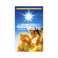 The Sunfood Diet Success System by David Wolfe